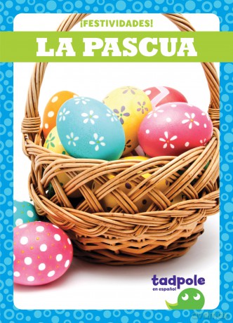 La Pascua - Easter (Holiday Fun in Spanish - Festividades) - Adeline J Zimmerman [KSIĄŻKA]