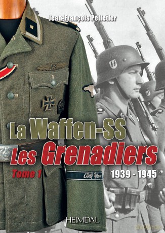 La Waffen-SS 1939-1945: Les Grenadiers Volume 1 - Herve Bertin [KSIĄŻKA]