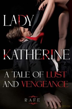 Lady Katherine: A Tale of Lust and Vengeance [KSIĄŻKA]