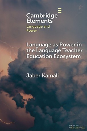 Language as Power in the Language Teacher Education Ecosystem (Elements in Language and Power) - Kamali Jaber [KSIĄŻKA]
