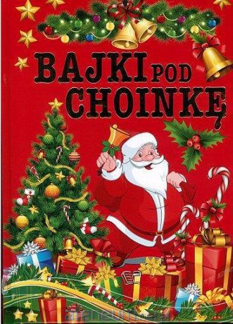 Bajki pod choinkę (twarda) [KSIĄŻKA]