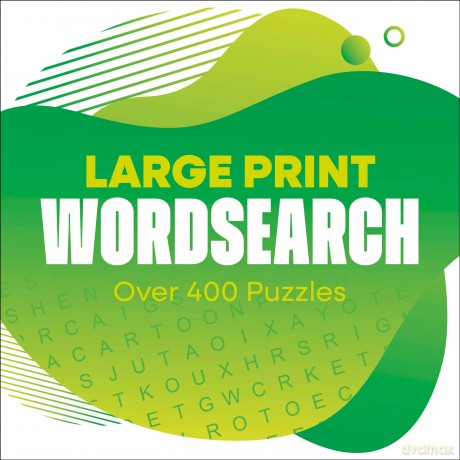 Large Print Wordsearch: Over 400 Puzzles - Eric Saunders [KSIĄŻKA]