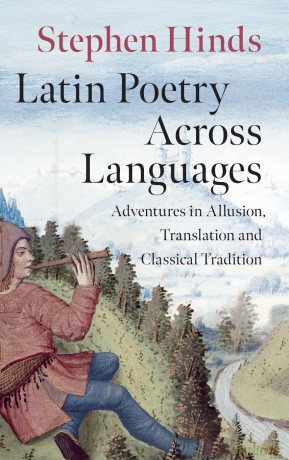Latin Poetry Across Languages: Adventures in Allusion, Translation and Classical Tradition - Hinds Stephen [KSIĄŻKA]