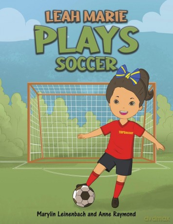 Leah Marie Plays Soccer - Marylin Leinenbach [KSIĄŻKA]