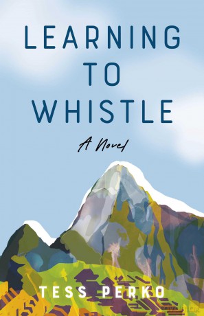 Learning to Whistle: A Novel - Tess Perko [KSIĄŻKA]