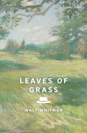 Leaves of Grass (Signature Editions): The Complete 1891-1892 Edition - Walt Whitman [KSIĄŻKA]