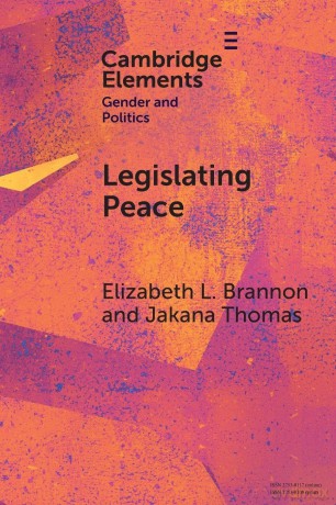 Legislating Peace: How Gender Diverse Rebel Parties Encourage the Implementation of Gender Peace Agreement Provisions (Elements in Gender and Politics) - Brannon Elizabeth L [KSIĄŻKA]