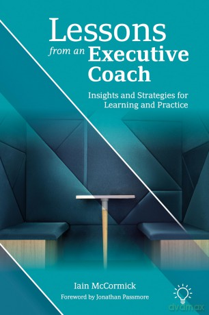 Lessons from an Executive Coach: Insights and Strategies for Learning and Practice - Iain Mccormick [KSIĄŻKA]