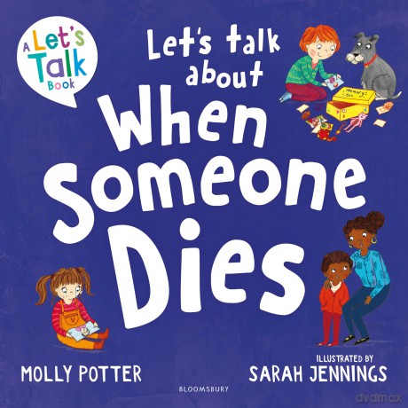 Let's Talk About When Someone Dies: A Let's Talk picture book to start conversations with children about death and bereavement - Molly Potter [KSIĄŻKA]
