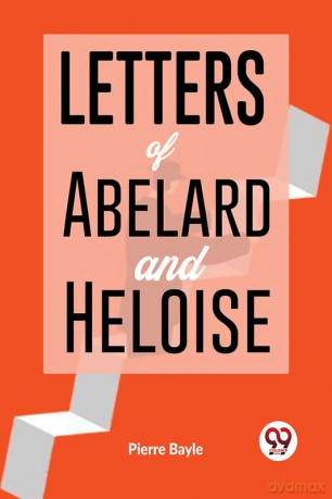Letters Of Abelard And Heloise - Pierre Bayle [KSIĄŻKA]