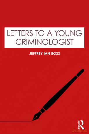 Letters to a Young Criminologist - Ross Jeffrey Ian [KSIĄŻKA]