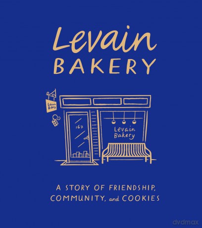 Levain Bakery: A Story of Friendship, Community, and Cookies - Pam Weekes [KSIĄŻKA]