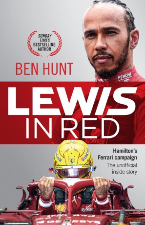 Lewis in Red: Hamilton's Ferrari campaign: The unofficial inside story - Ben Hunt [KSIĄŻKA]