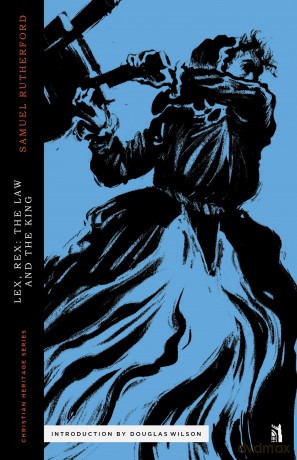 Lex Rex: The Law and the King (Christian Heritage) - Douglas, Wilson [KSIĄŻKA]