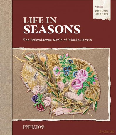Life in Seasons | Summer/Autumn (Volume Two): The Embroidered World of Nicola Jarvis - Nicola Jarvis [KSIĄŻKA]