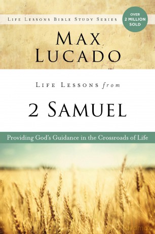 Life Lessons from 2 Samuel: God's Guidance in the Crossroads of Life - Lucado Max [KSIĄŻKA]