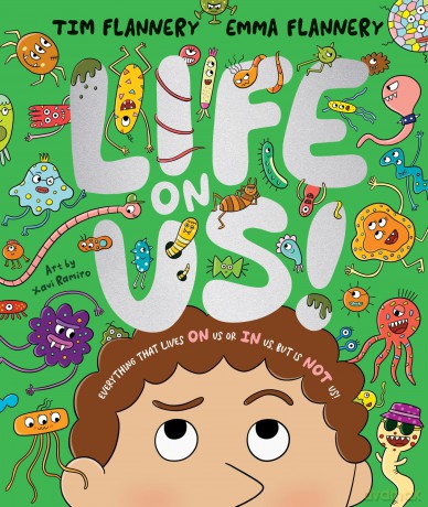 Life On Us: Everything that lives ON us or IN us, but is NOT us! - Tim Flannery [KSIĄŻKA]