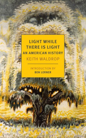 Light While There is Light: An American History - Keith Waldrop [KSIĄŻKA]