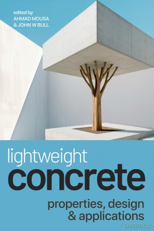 Lightweight Concrete: Properties, Design And Applications [KSIĄŻKA]