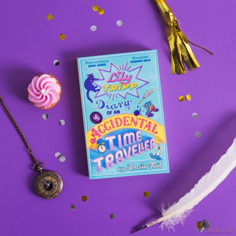 Lily Tripp: Diary of an Accidental Time Traveller: it's like Lottie Brooks meets Back to the Future! - Amelia Tait [KSIĄŻKA]