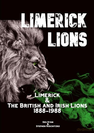 Limerick Lions: Limerick and the British and Irish Lions 1888-1988 - Des A Ryan [KSIĄŻKA]