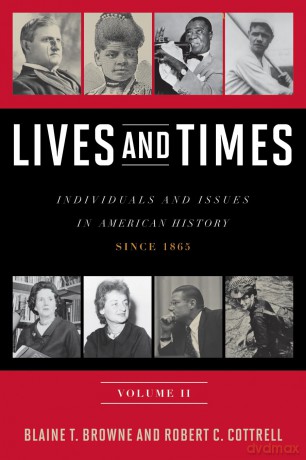 Lives and Times: Individuals and Issues in American History- Since 1865 - Blaine T. Browne Rob [KSIĄŻKA]