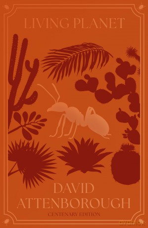 Living Planet: The Web of Life on Earth Centenary Edition - David Attenborough [KSIĄŻKA]