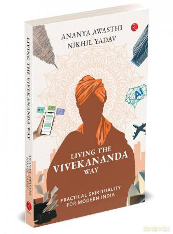 Living the Vivekananda Way: Practical Spirituality for Modern India - Ananya Awasthi [KSIĄŻKA]