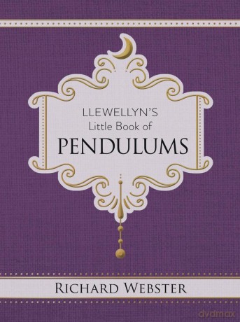 Llewellyn's Little Book of Pendulums - Richard Webster [KSIĄŻKA]