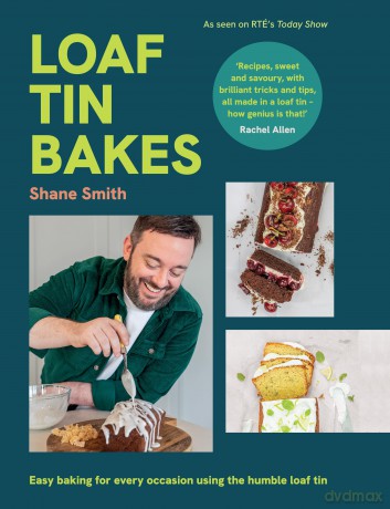 Loaf Tin Bakes: Easy baking for every occasion using the humble loaf tin - Shane Smith [KSIĄŻKA]