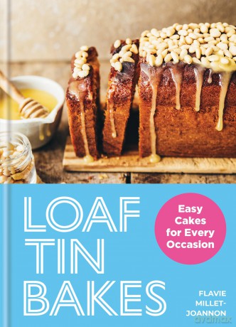 Loaf Tin Bakes: Easy Cakes for Every Occasion - F Millet-Joannon [KSIĄŻKA]