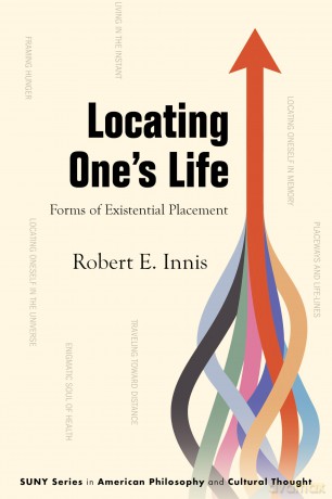 Locating One's Life: Forms of Existential Placement (SUNY series in American Philosophy and Cultural Thought) - Robert Innis [KSIĄŻKA]