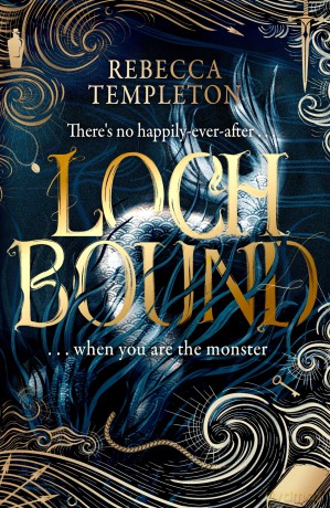 Lochbound: The Little Mermaid meets Scottish folklore in this brand-new, spell-binding fantasy romance - Rebecca Templeton [KSIĄŻKA]