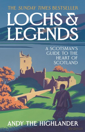 Lochs and Legends: THE SUNDAY TIMES BESTSELLER - Andy The Highlander [KSIĄŻKA]