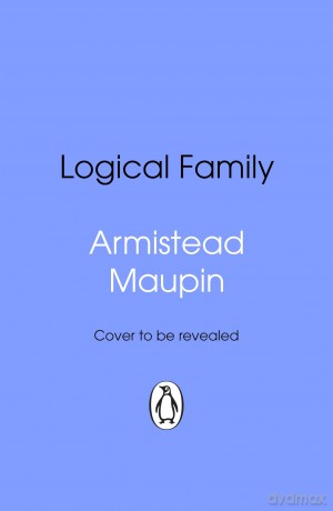 Logical Family: A Memoir - Armistead Maupin [KSIĄŻKA]