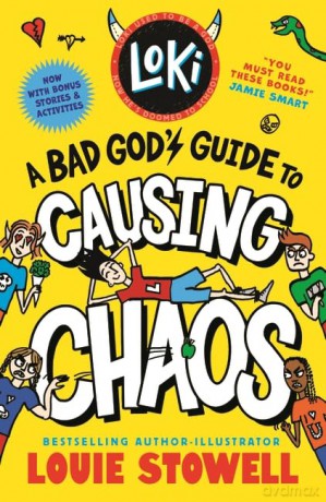Loki: A Bad God's Guide to Causing Chaos: Trickster Norse god turned school kid - the bestselling, wickedly funny, comics-style diary series featuring Loki and Thor for 8-12 year olds: 5 - Louie Stowell [KSIĄŻKA]