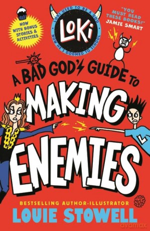 Loki: A Bad God's Guide to Making Enemies: Trickster Norse god turned school kid - the bestselling, wickedly funny, comics-style diary series featuring Loki and Thor for 8-12 year olds: 4 - Louie Stowell [KSIĄŻKA]