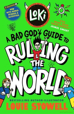 Loki: A Bad God's Guide to Ruling the World: Trickster Norse god turned school kid - the bestselling, wickedly funny, comics-style diary series featuring Loki and Thor for 8-12 year olds: 3 - Louie Stowell [KSIĄŻKA]