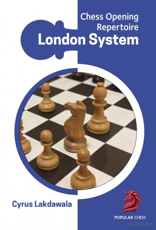 London System: Chess Opening Repertoire - Cyrus Lakdawala [KSIĄŻKA]