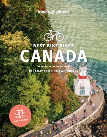 Lonely Planet Best Bike Rides Canada (Cycling Travel Guide) - Lonely Planet [KSIĄŻKA]