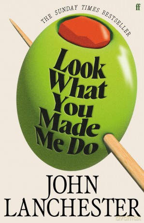 Look What You Made Me Do: The 'insanely brilliant' (Marina Hyde) Sunday Times bestseller - John Lanchester [KSIĄŻKA]