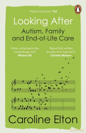 Looking After: Autism, Family and End-of-Life Care - Caroline Elton [KSIĄŻKA]