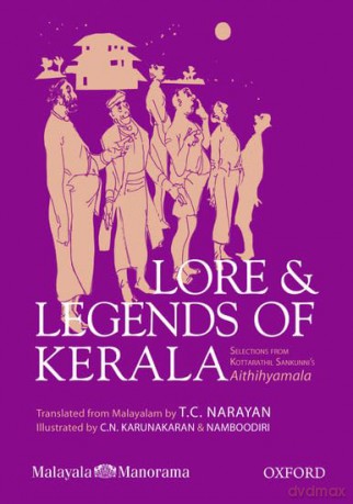 Lore and Legends of Kerala: Selections from Kottarathil Sankunni's Aithihyamala - Unknown [KSIĄŻKA]