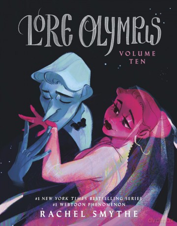 Lore Olympus: Volume Ten: The multi-award winning Sunday Times bestselling WEBTOON series - Rachel Smythe [KSIĄŻKA]