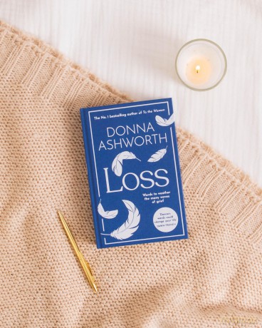 Loss: The New Collection: Words to weather the many waves of grief from the No. 1 Sunday Times Bestseller - Donna Ashworth [KSIĄŻKA]