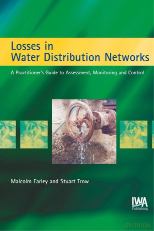 Losses in Water Distribution Networks - M. Farley [KSIĄŻKA]