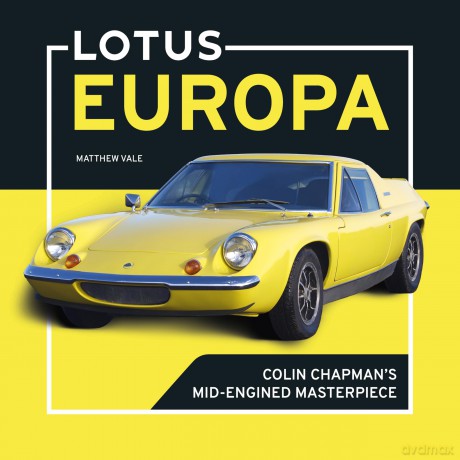 Lotus Europa: Colin Chapman's mid-engined masterpiece - Matthew Vale [KSIĄŻKA]