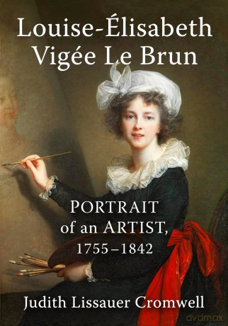 Louise-Elisabeth Vigee Le Brun: Portrait of an Artist, 1755-1842 [KSIĄŻKA]