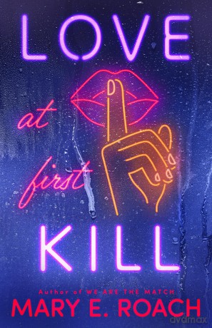 Love at First Kill - Mary E. Roach [KSIĄŻKA]