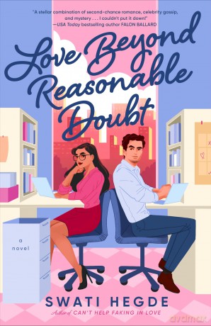 Love Beyond Reasonable Doubt: A Novel - Swati Hegde [KSIĄŻKA]